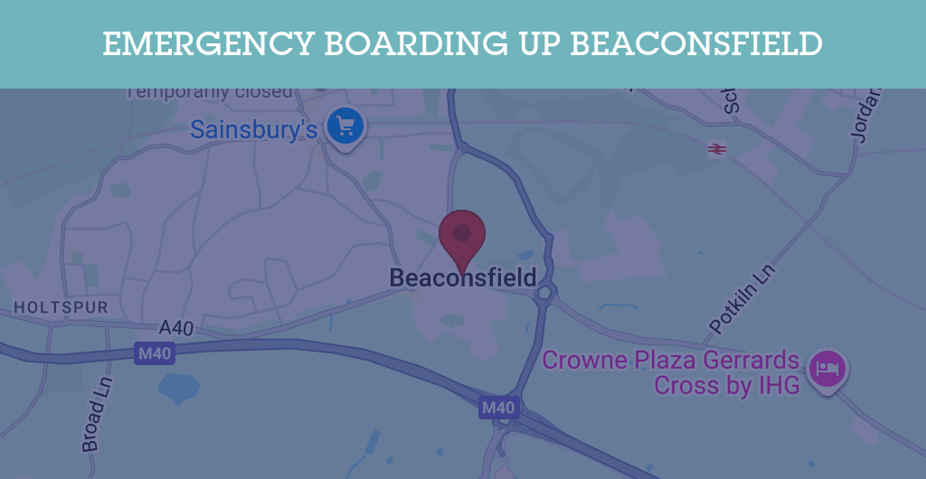 Emergency Boarding Up Services in Beaconsfield - HP9