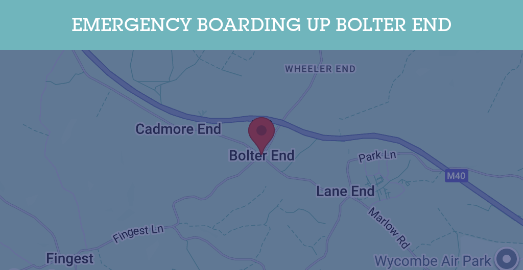 Emergency Boarding Up Services in Bolter End - HP14
